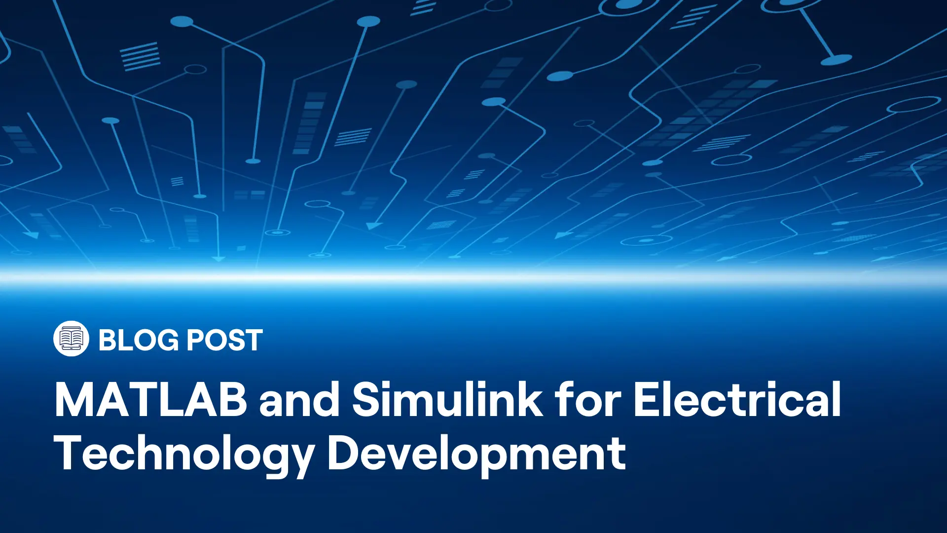 MATLAB and Simulink for Electrical Technology Development - SciEngineer